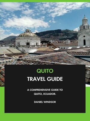 cover image of Quito Travel Guide